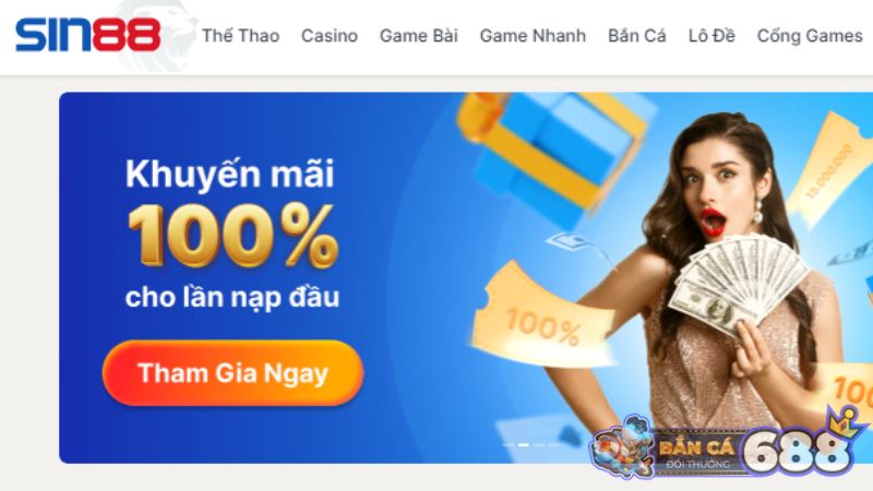 Tổng Hợp Khuyến Mãi Tại Sin88 Hấp Dẫn Nhất 2024 2 Tặng ngay 100% giá trị tiền nạp đầu cho tân thủ