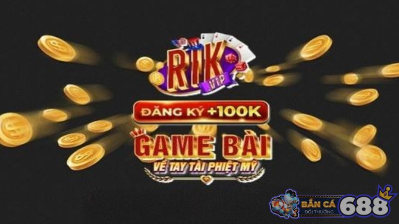 Khuyến Mãi Từ Rikvip - Những Ưu Đãi Hấp Dẫn Nhất 2024 2 Đăng ký Rikvip nhận ngay 100k trải nghiệm miễn phí