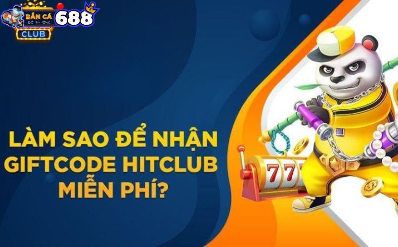 Gift Code HitClub: Săn code giá trị để chơi game thỏa thích 2 Làm gì để nhận mã gift code Hit Club